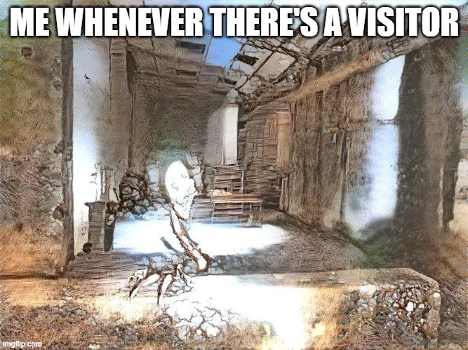 Me When the visitor visits our home | ME WHENEVER THERE'S A VISITOR | image tagged in horror genre,trevor henderson style | made w/ Imgflip meme maker