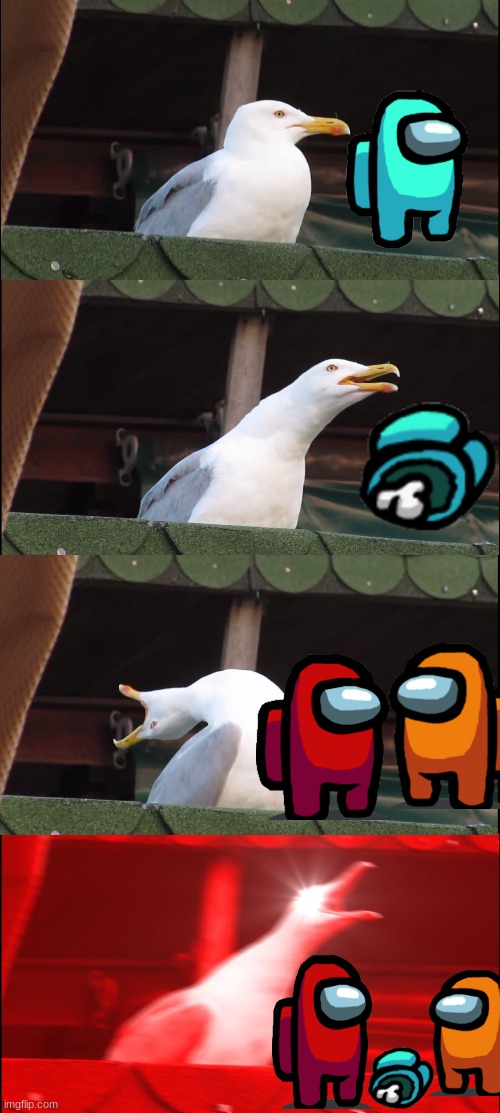 who can relate? | image tagged in among us,inhaling seagull,oh wow are you actually reading these tags | made w/ Imgflip meme maker