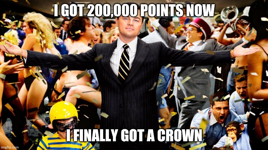 Finally | I GOT 200,000 POINTS NOW; I FINALLY GOT A CROWN | image tagged in wolf party | made w/ Imgflip meme maker