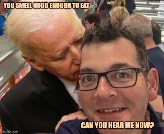 Can You Smell Me Now? | YOU SMELL GOOD ENOUGH TO EAT; CAN YOU HEAR ME NOW? | image tagged in biden memes,joe biden,sprint,iphone,samsung,the meme zone | made w/ Imgflip meme maker