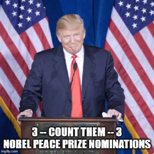 3 Nobels | image tagged in donald trump | made w/ Imgflip meme maker
