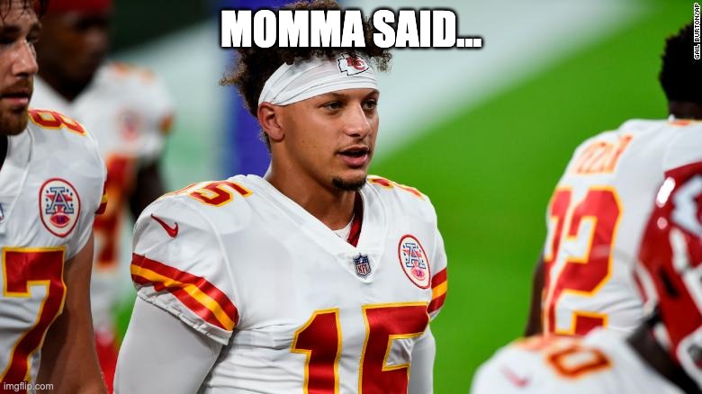 MOMMA SAID... | made w/ Imgflip meme maker