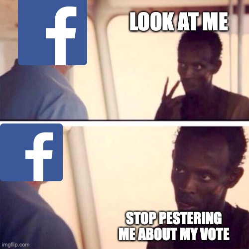 Captain Phillips - I'm The Captain Now Meme | LOOK AT ME; STOP PESTERING ME ABOUT MY VOTE | image tagged in memes,captain phillips - i'm the captain now | made w/ Imgflip meme maker