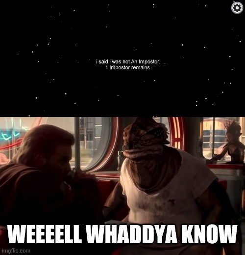 WEEEELL WHADDYA KNOW | image tagged in well whaddya know | made w/ Imgflip meme maker