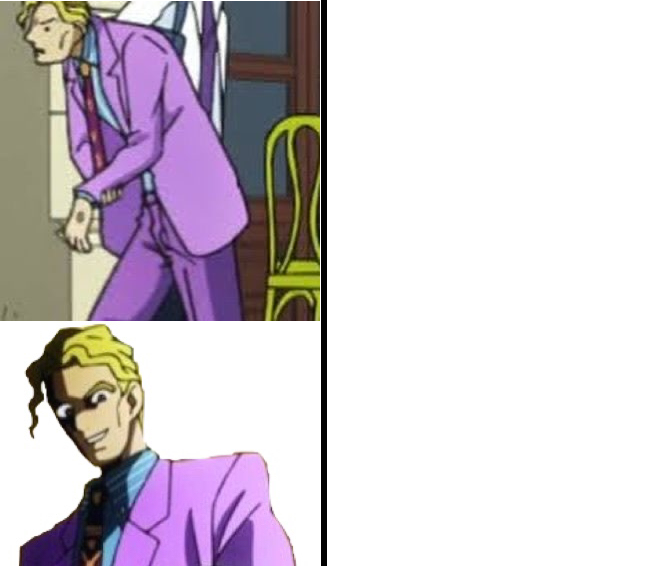 Drake Template (Yoshikage Kira ver.) Blank Meme Template