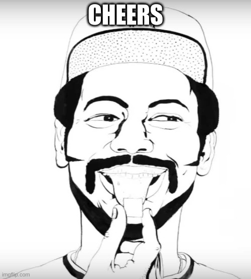 Dock Ellis | CHEERS | image tagged in dock ellis | made w/ Imgflip meme maker