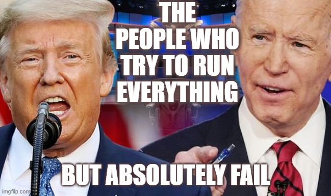 THE PEOPLE WHO TRY TO RUN EVERYTHING; BUT ABSOLUTELY FAIL | made w/ Imgflip meme maker
