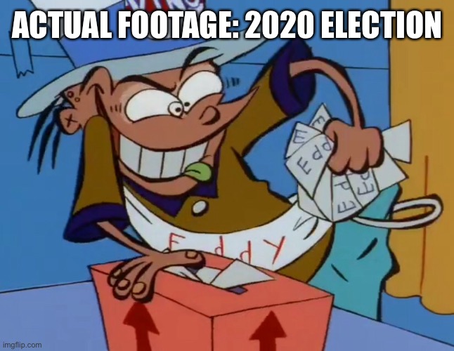 ACTUAL FOOTAGE: 2020 ELECTION | image tagged in election,presidential debate,memes,ed edd n eddy,democrats,republicans | made w/ Imgflip meme maker