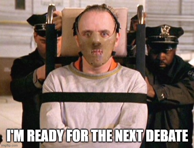 Next debate | I'M READY FOR THE NEXT DEBATE | image tagged in trump_biden,debate,trump debate | made w/ Imgflip meme maker