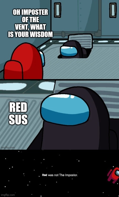 red sus | image tagged in among us | made w/ Imgflip meme maker