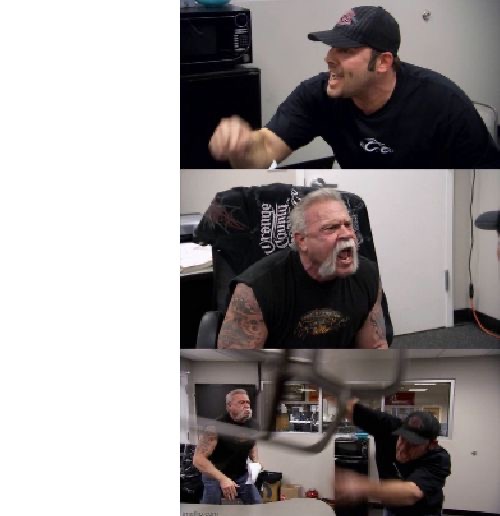 American chopper argument Blank Meme Template