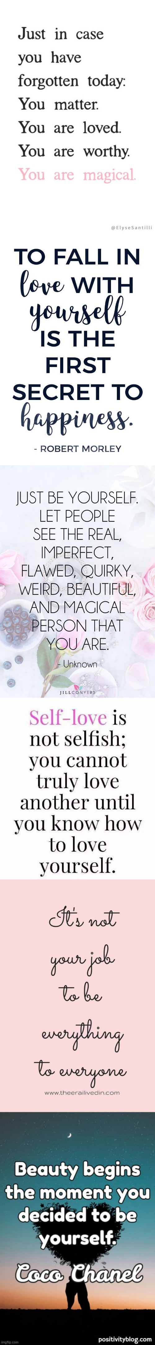 My personal favorite self love quotes to live by (aka. Wonderful quotes Wednesday) | image tagged in inspirational quotes,self esteem,happiness,be yourself,no regrets,uwu | made w/ Imgflip meme maker