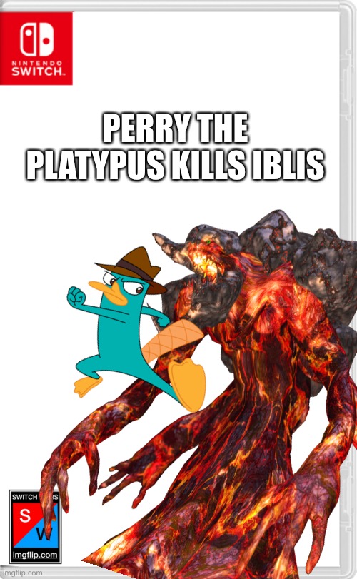 Way to go perry! | PERRY THE PLATYPUS KILLS IBLIS | image tagged in perry the platypus,iblis,switch wars,memes | made w/ Imgflip meme maker