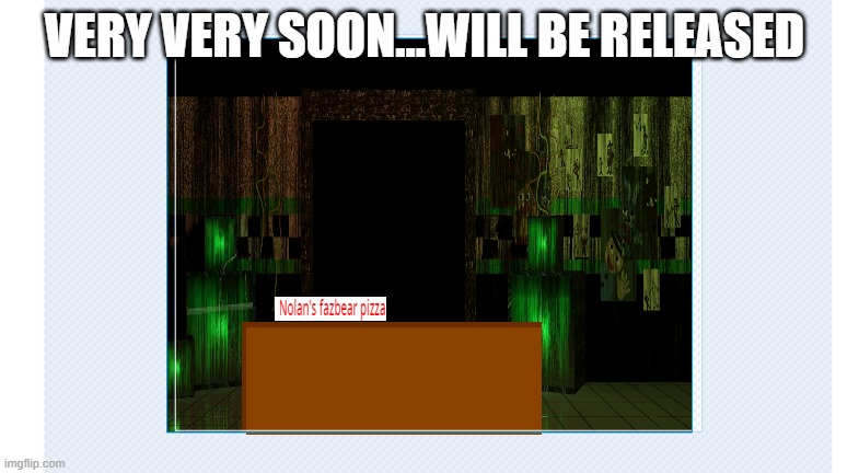 VERY VERY SOON.... LEAKED | VERY VERY SOON...WILL BE RELEASED | image tagged in lol | made w/ Imgflip meme maker