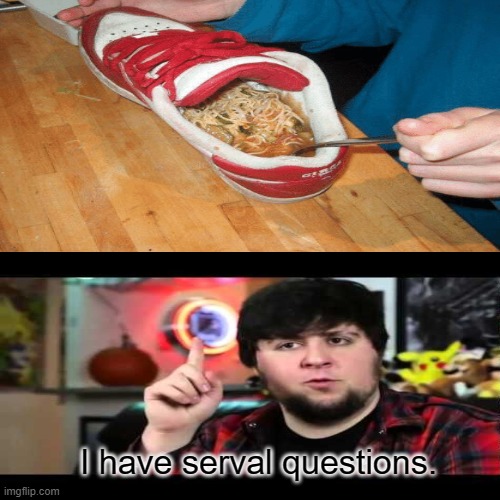 Umm.. W H Y?? | I have serval questions. | image tagged in jontron,cursed image,i have several questions,funny meme | made w/ Imgflip meme maker