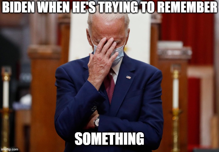 BIDEN WHEN HE'S TRYING TO REMEMBER; SOMETHING | image tagged in creepy joe biden,creepy uncle joe | made w/ Imgflip meme maker