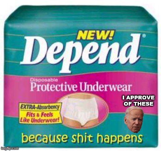 Depends  | I APPROVE OF THESE | image tagged in depends | made w/ Imgflip meme maker