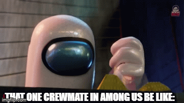 that one crewmate - Imgflip