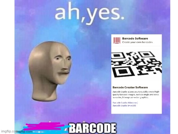 BARCODE | image tagged in incorrect,ah yes | made w/ Imgflip meme maker