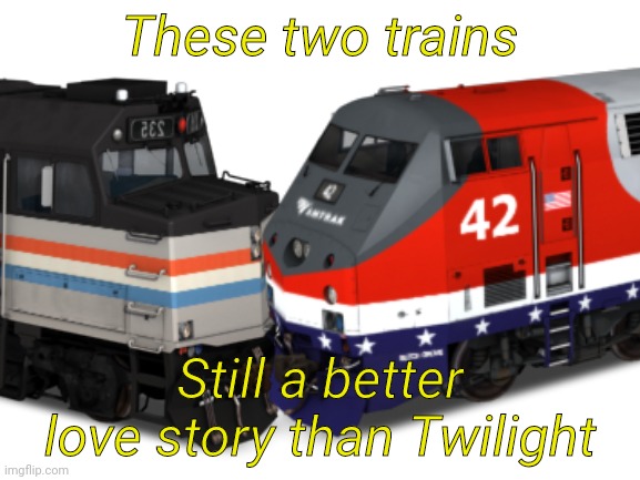 These two trains Still a better love story than Twilight | made w/ Imgflip meme maker