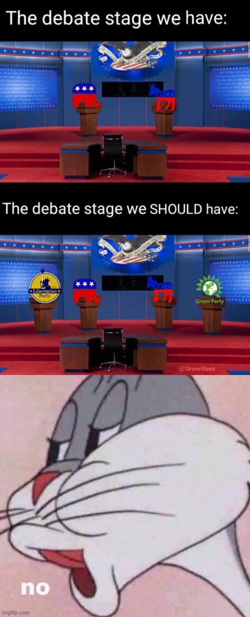 I must respectfully disagree with adding even more clowns to these rodeos, not when 3rd parties are as small as they are. | image tagged in no,third party candidates,third party,presidential debate,debate,debates | made w/ Imgflip meme maker