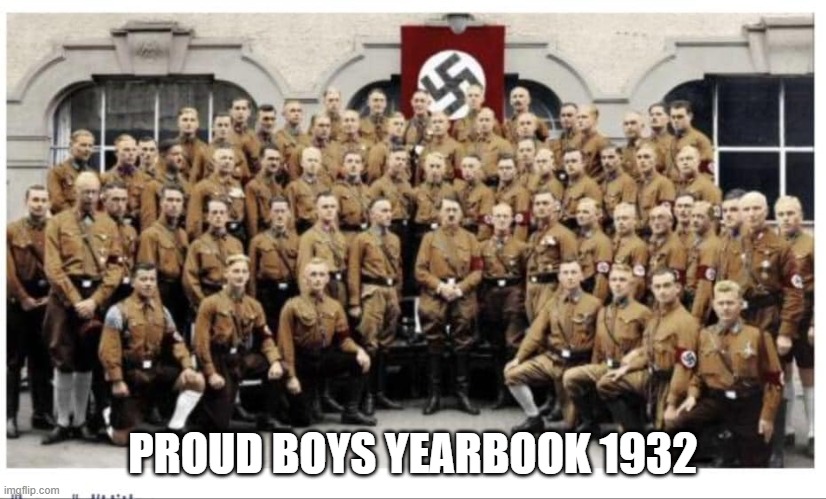 Brownshirts | PROUD BOYS YEARBOOK 1932 | image tagged in brownshirts | made w/ Imgflip meme maker