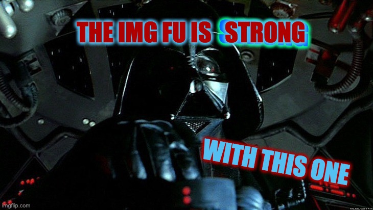 STRONG WITH THIS ONE THE IMG FU IS   STRONG | made w/ Imgflip meme maker