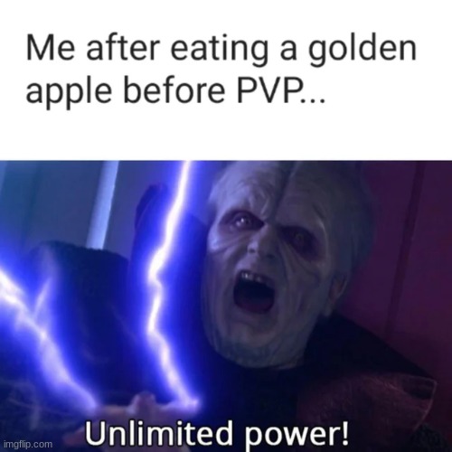 Golden Apples are so OP | image tagged in minecraft,op,golden apples | made w/ Imgflip meme maker