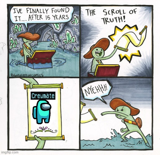 The Scroll Of Truth | image tagged in memes,the scroll of truth,among us | made w/ Imgflip meme maker