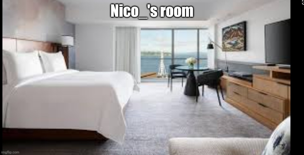 Hotel room | Nico_'s room | image tagged in hotel room | made w/ Imgflip meme maker