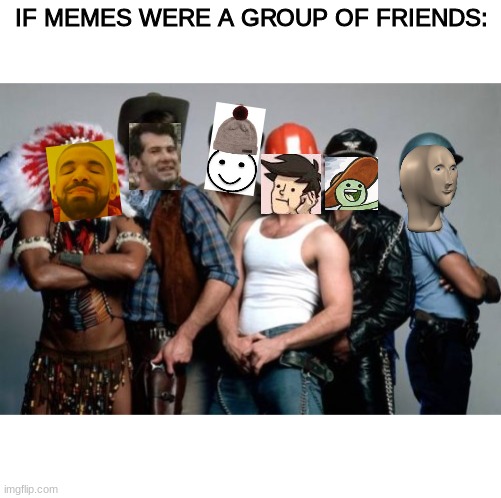 100,000 point special! Thank you Everyone, special 2 of 2, Comment who your  meme friend group would be - Imgflip