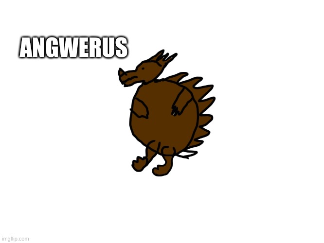 Angwerus | ANGWERUS | made w/ Imgflip meme maker