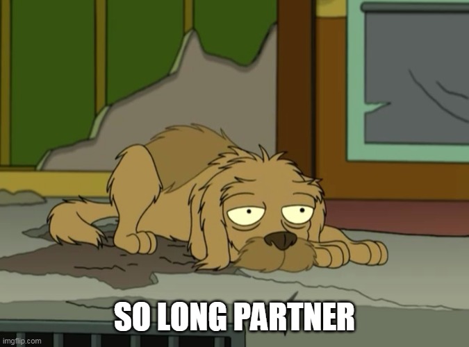 Seymour Asses | SO LONG PARTNER | image tagged in seymour asses | made w/ Imgflip meme maker