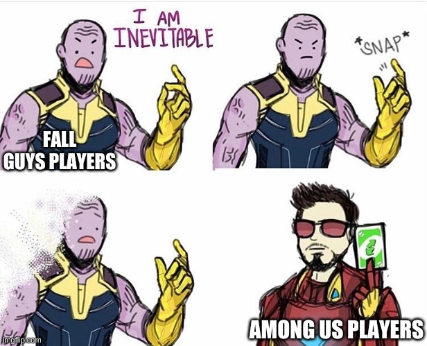 thanos among us | FALL GUYS PLAYERS; AMONG US PLAYERS | image tagged in thanos uno reverse card,among us | made w/ Imgflip meme maker