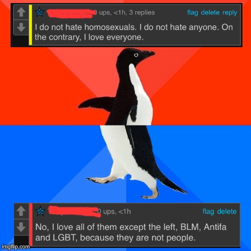 “They are not people”: In less than an hour: that’s some whiplash | image tagged in memes,socially awesome awkward penguin,homophobe | made w/ Imgflip meme maker