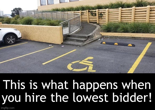 Handy Crap Parking | This is what happens when you hire the lowest bidder! | image tagged in funny memes,handicapped parking space | made w/ Imgflip meme maker
