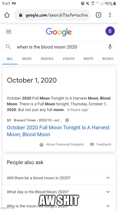 AW SHIT | image tagged in its a harvest and blood moon | made w/ Imgflip meme maker