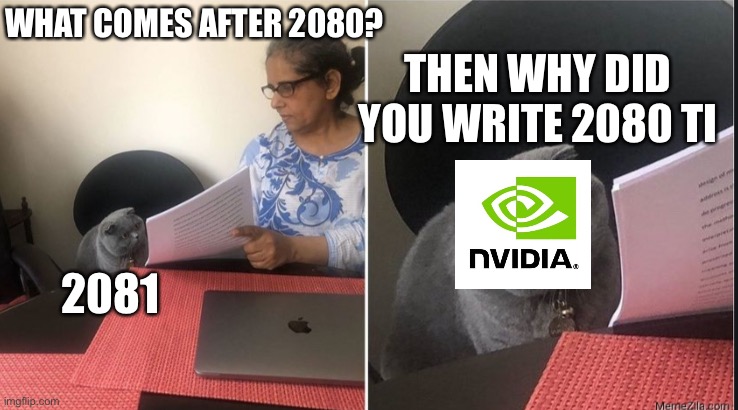 NVIDIA EXPLAIN! | WHAT COMES AFTER 2080? THEN WHY DID YOU WRITE 2080 TI; 2081 | image tagged in then why did you write | made w/ Imgflip meme maker