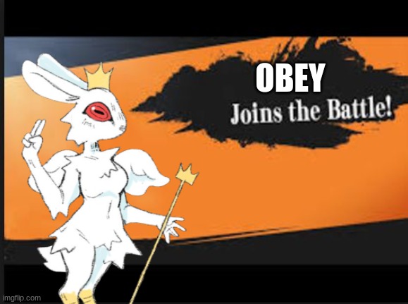 Joins The Battle! | OBEY | image tagged in joins the battle | made w/ Imgflip meme maker