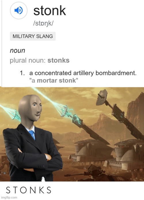 stonks is an actual military weapon | image tagged in stonks,war,world war 3 | made w/ Imgflip meme maker
