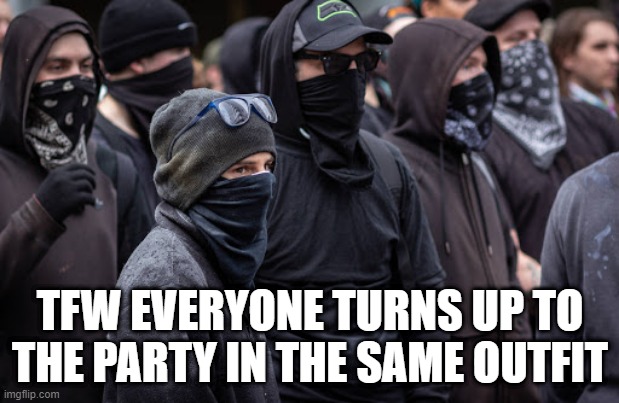 TFW EVERYONE TURNS UP TO THE PARTY IN THE SAME OUTFIT | made w/ Imgflip meme maker