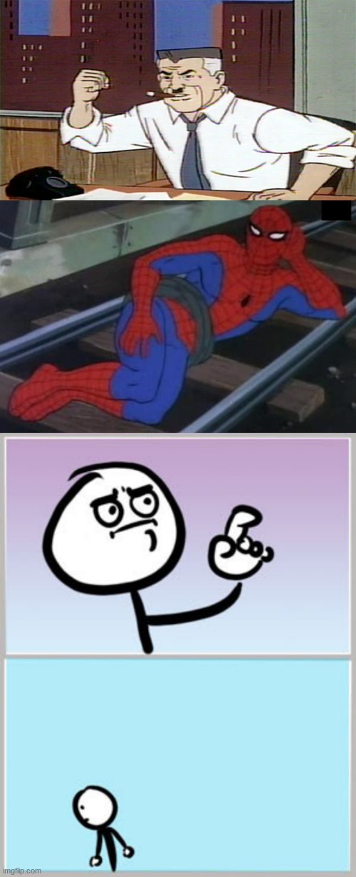 image tagged in memes,sexy railroad spiderman,well nevermind,get me pictures of spiderman | made w/ Imgflip meme maker
