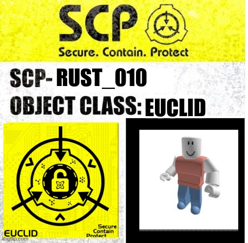Rust_010 | RUST_010; EUCLID | image tagged in scp sign generator | made w/ Imgflip meme maker