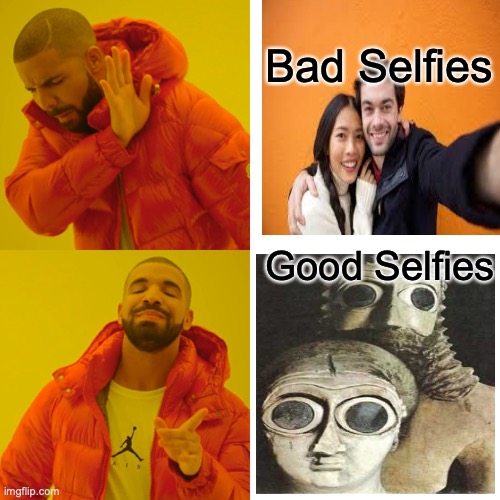 Drake Hotline Bling Meme | Bad Selfies; Good Selfies | image tagged in memes,drake hotline bling | made w/ Imgflip meme maker