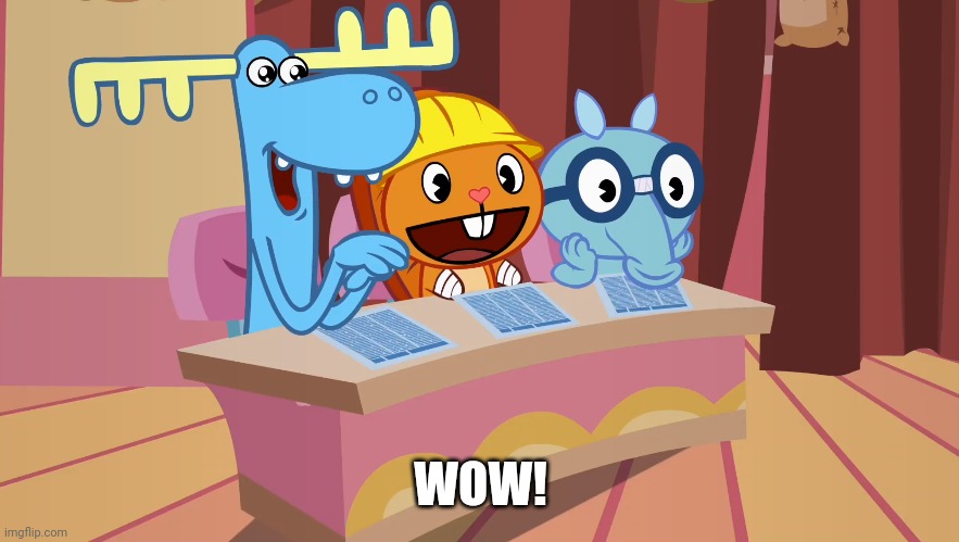 Hostess Lumpy, Handy, and Sniffles (HTF) | WOW! | image tagged in hostess lumpy handy and sniffles htf | made w/ Imgflip meme maker