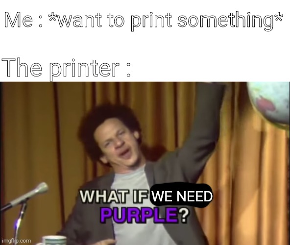 what-if-we-need-purple-imgflip