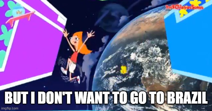 Candace goes to Brazil | BUT I DON'T WANT TO GO TO BRAZIL | image tagged in candace goes to brazil | made w/ Imgflip meme maker