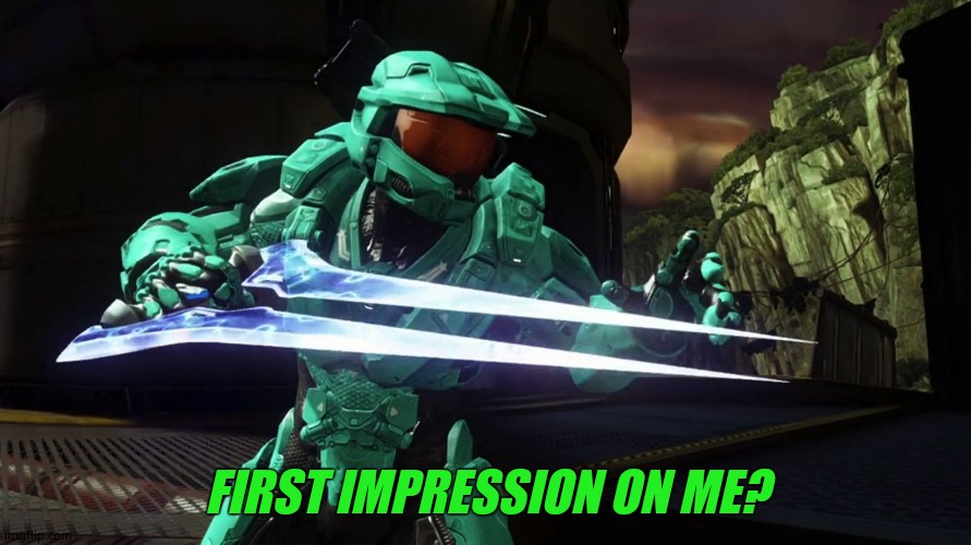 Capt. Tucker RvB | FIRST IMPRESSION ON ME? | image tagged in capt tucker rvb | made w/ Imgflip meme maker