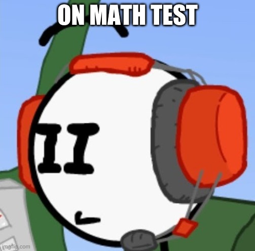 yeet | ON MATH TEST | image tagged in funny | made w/ Imgflip meme maker