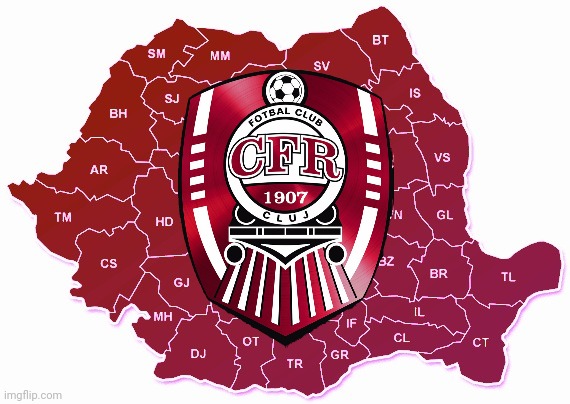 România Vişinie: CFR Cluj - Mândria României | image tagged in memes,cfr cluj | made w/ Imgflip meme maker